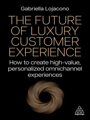 cover image of The Future of Luxury Customer Experience